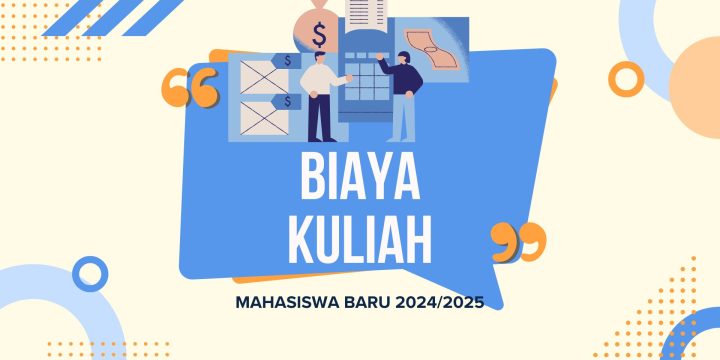 Biaya Kuliah Mahasiswa Baru Tahun Akademik 2024/2025